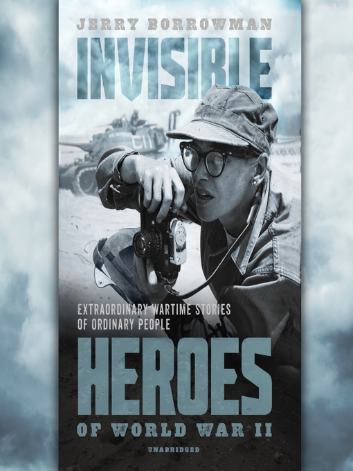 Title details for Invisible Heroes of World War II by Jerry Borrowman - Wait list